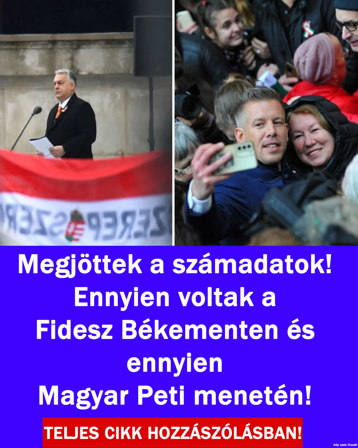 Itt a számadatok! Ennyien voltak Orbán és Magyar Peti menetén!