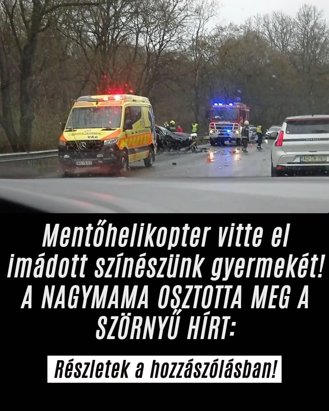 Mentőhelikopter vitte el a színész gyermekét!