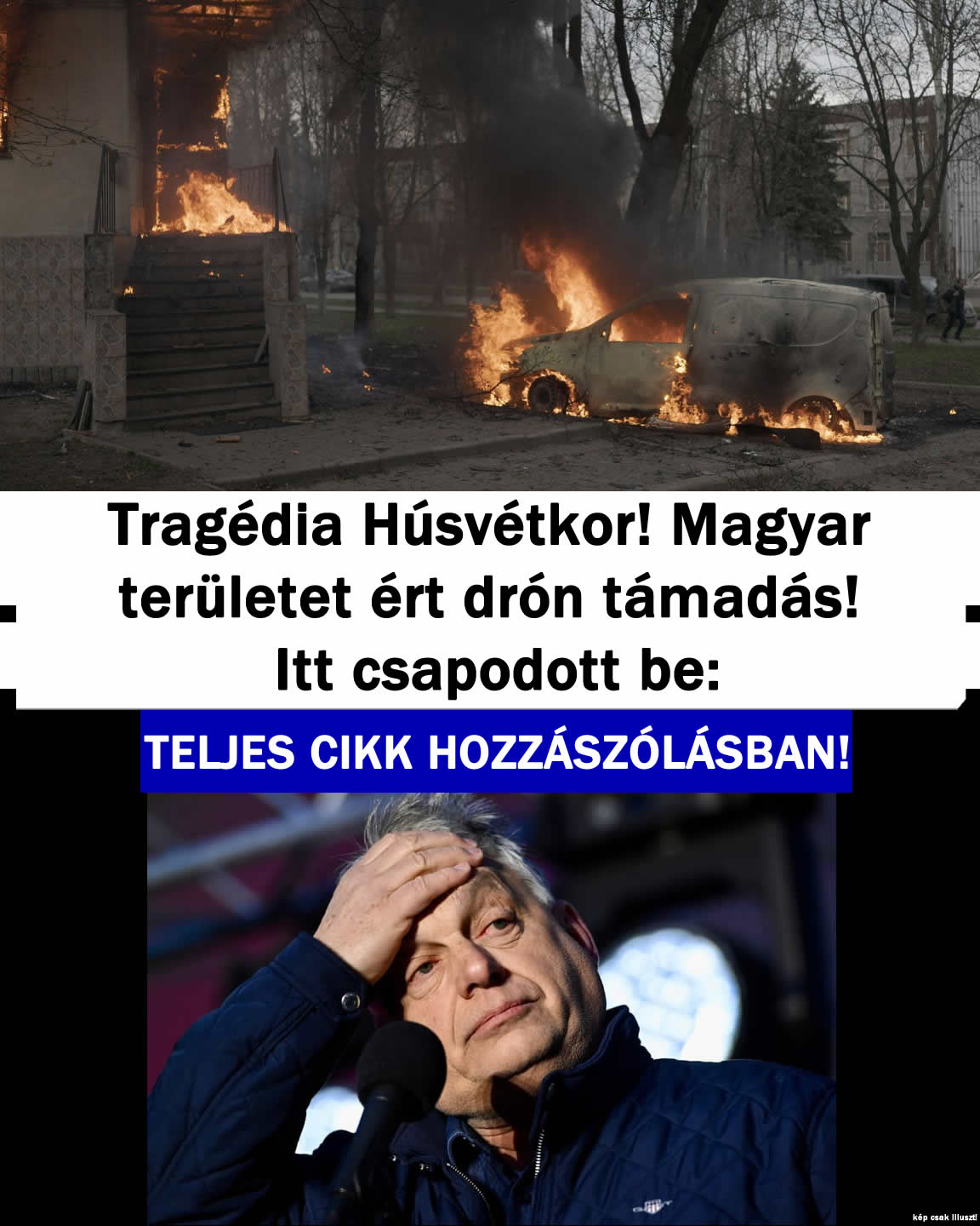 Tragédia Húsvétkor! Magyar területet ért d/ón támadás! Itt csapódott be: