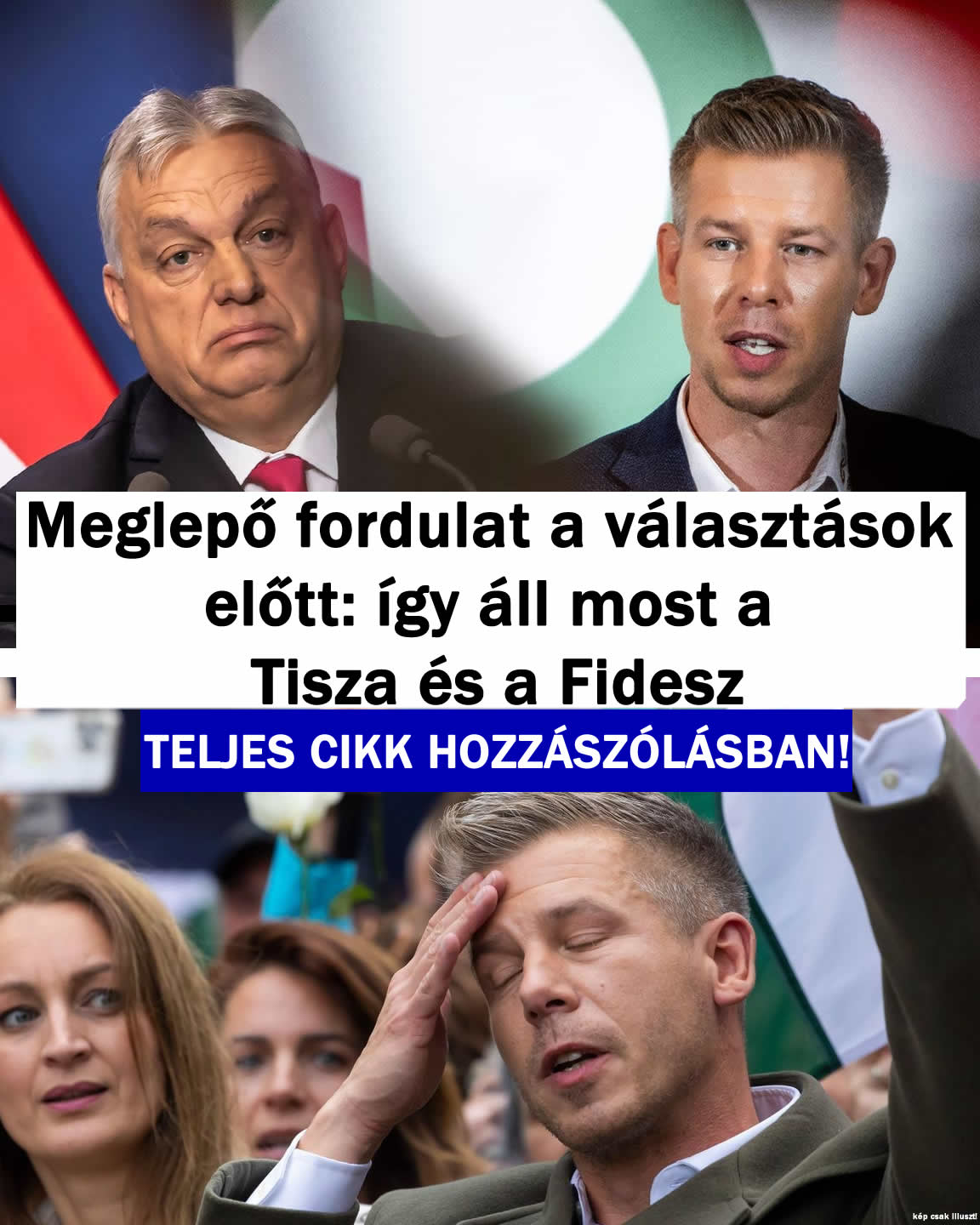 Meglepő fordulat a választások előtt: így áll most a Tisza és a Fidesz