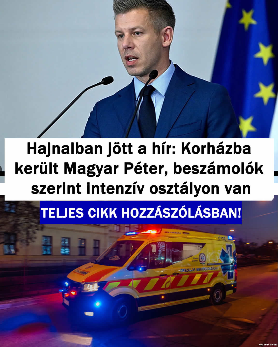 Hajnalban jött: Korházba került Magyar Péter, beszámolók szerint