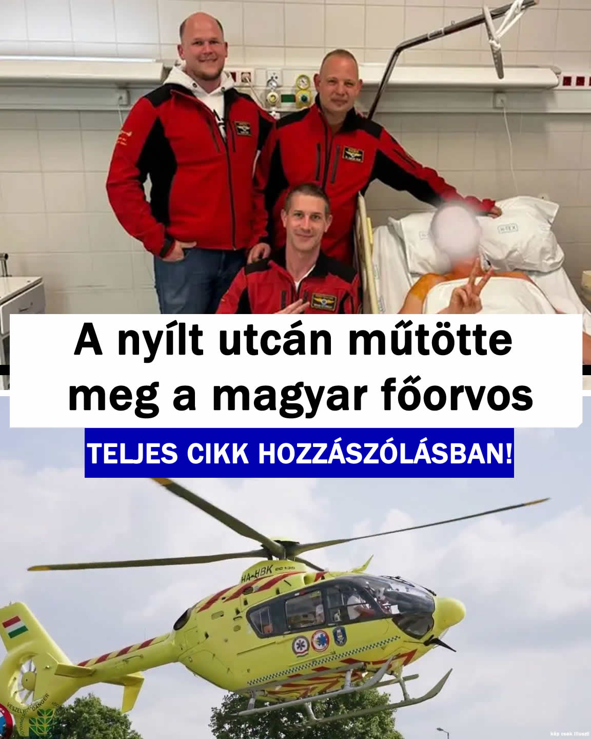A nyílt utcán műtötte meg a magyar főorvos