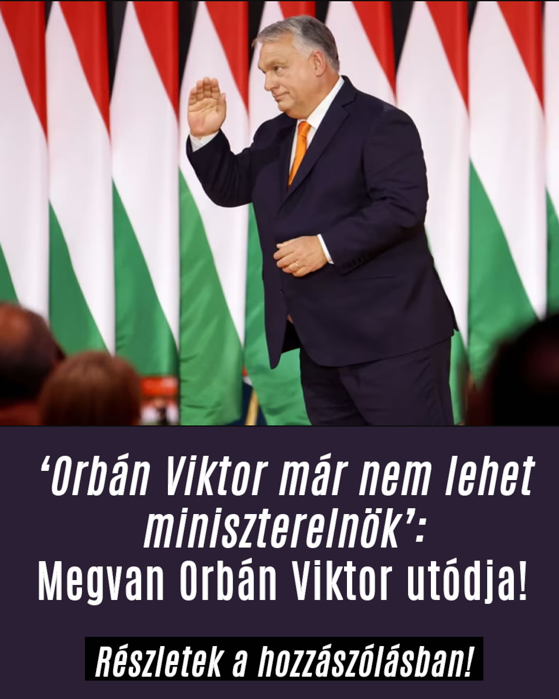 Megvan Orbán Viktor utódja!