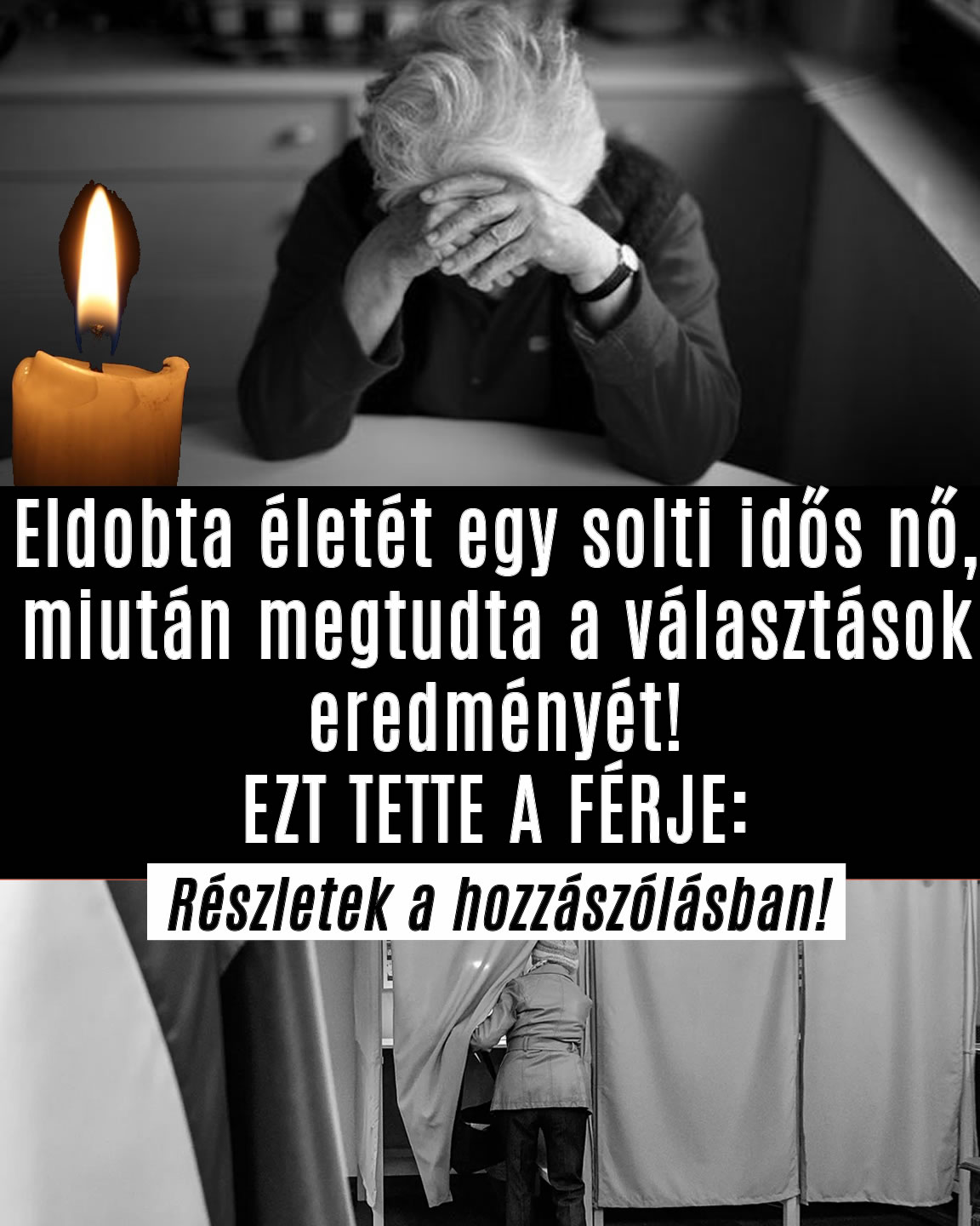 Eldobta az életét egy idős asszony a választás miatt