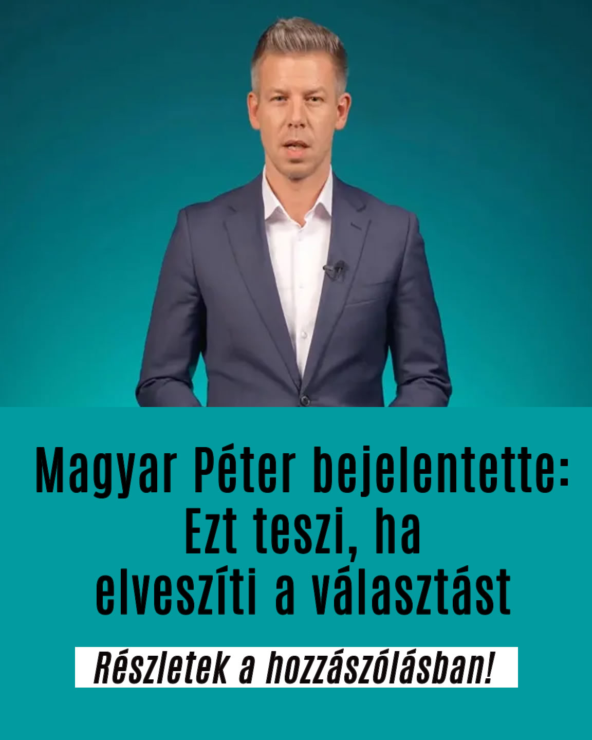 Magyar Péter ezt lépi meg ha veszít