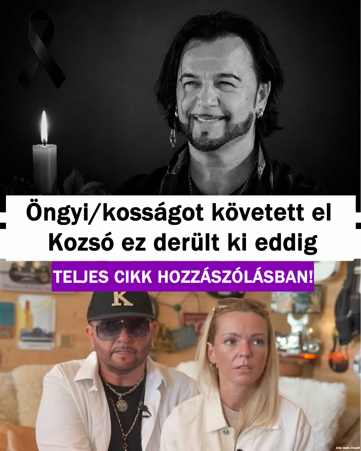 Öngyil/osságot követett el Kozsó ez derült ki eddig