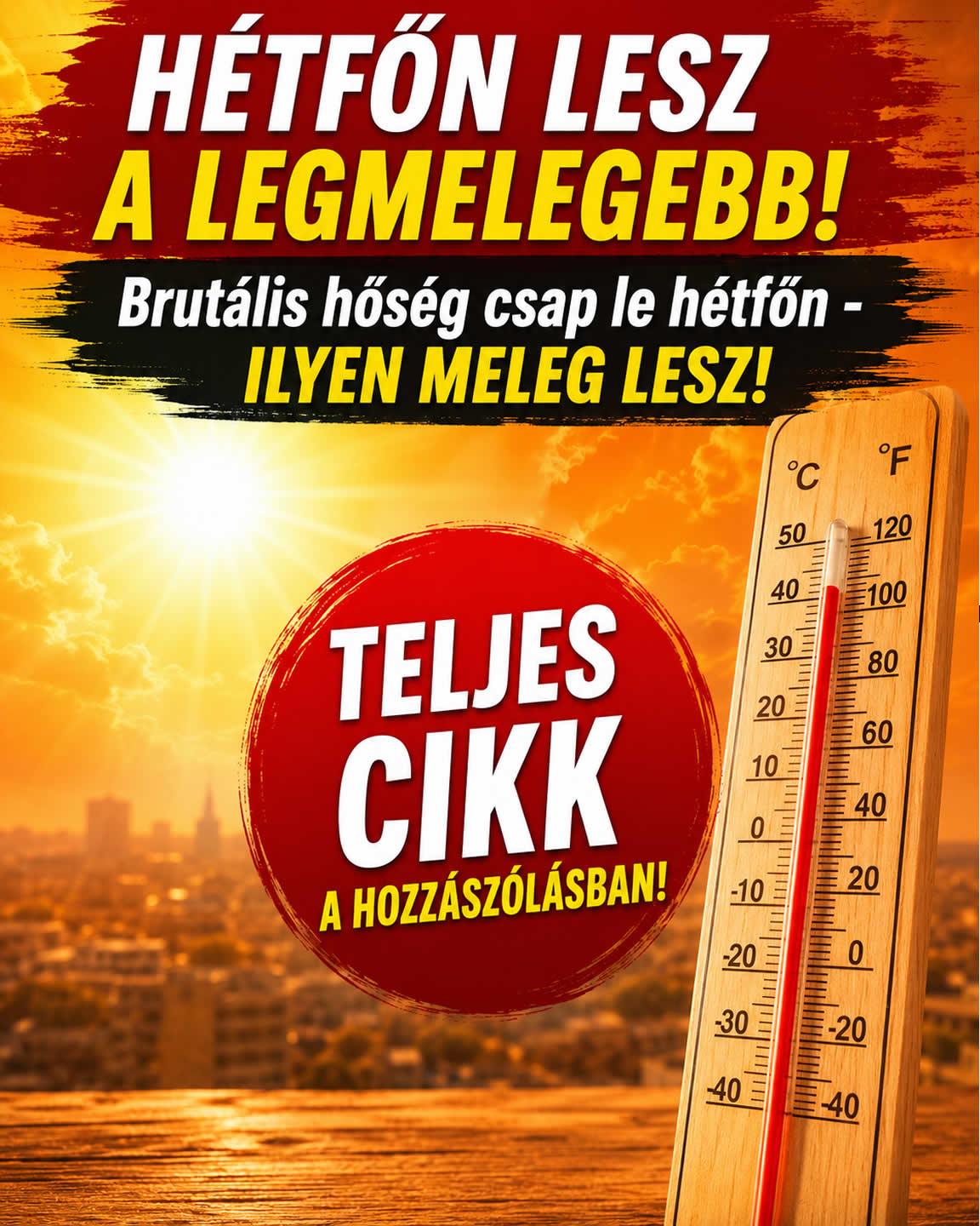 Brutális hőség csap le hétfőn