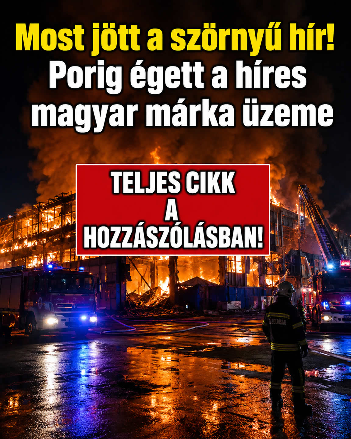 Porig égett a híres magyar márka üzeme