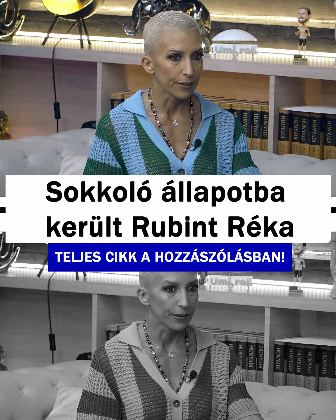 Sokkoló állapotba került Rubint Réka