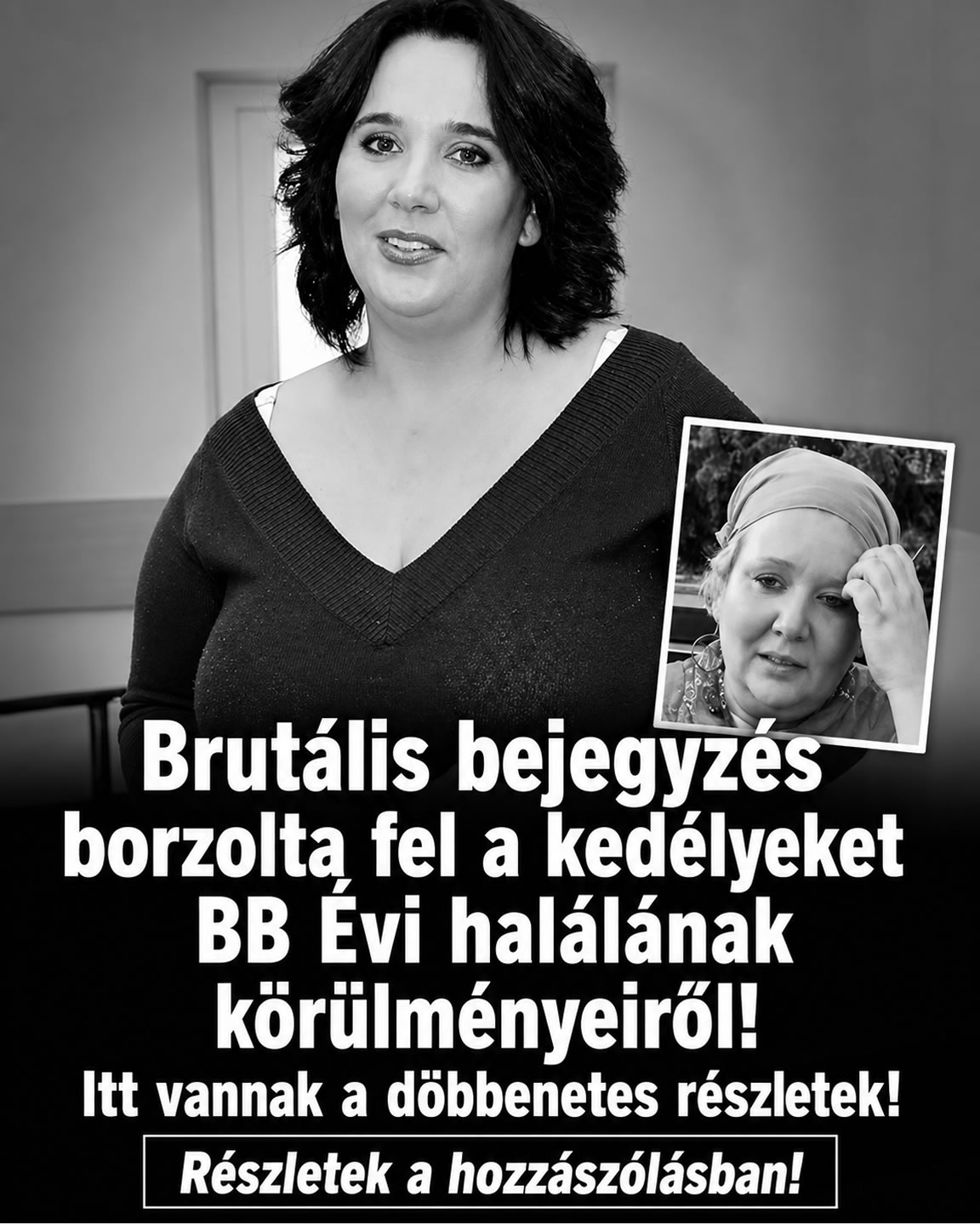 Most érkezett BB Évi-ről a szörnyű hír!