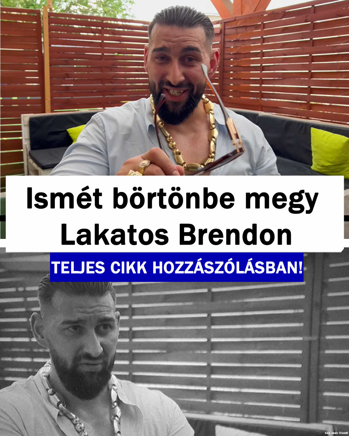 Ismét börtönbe megy Lakatos Brendon