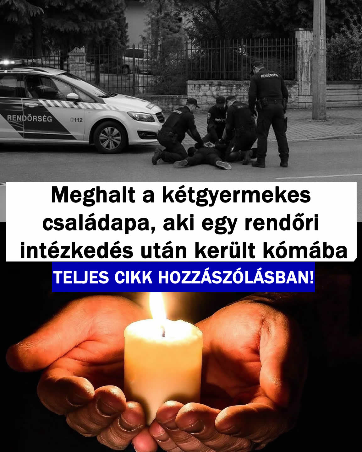 Egy rendőri intézkedés után került kómába