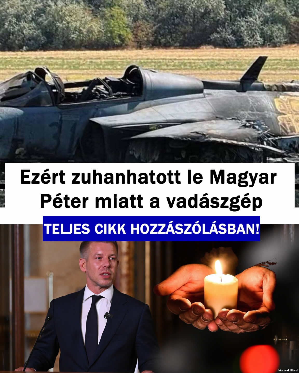 Ezért zuhanhatott le Magyar Péter miatt a vadászgép