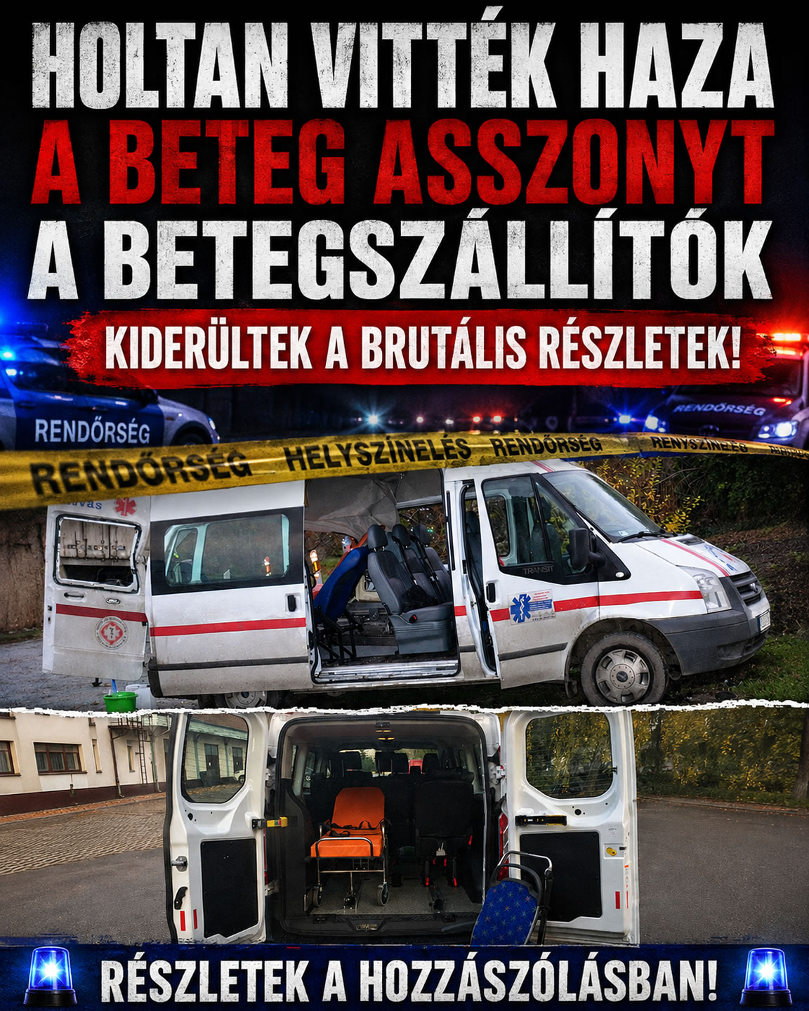 H0ltan vitték haza a beteg asszonyt a betegszállítók