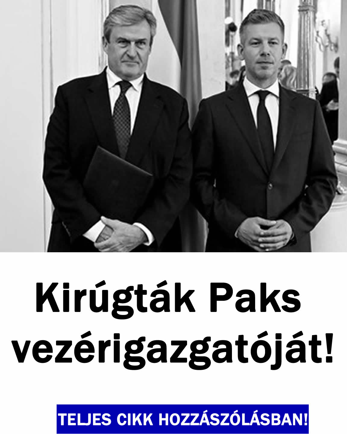 A Tisza kormány kirúgta Paks vezérigazgatóját!