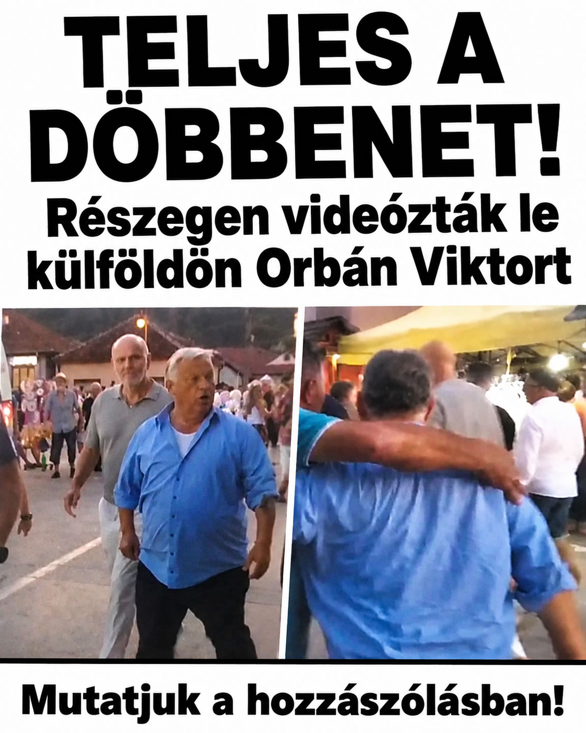 Részegen videózták le Orbán Viktort