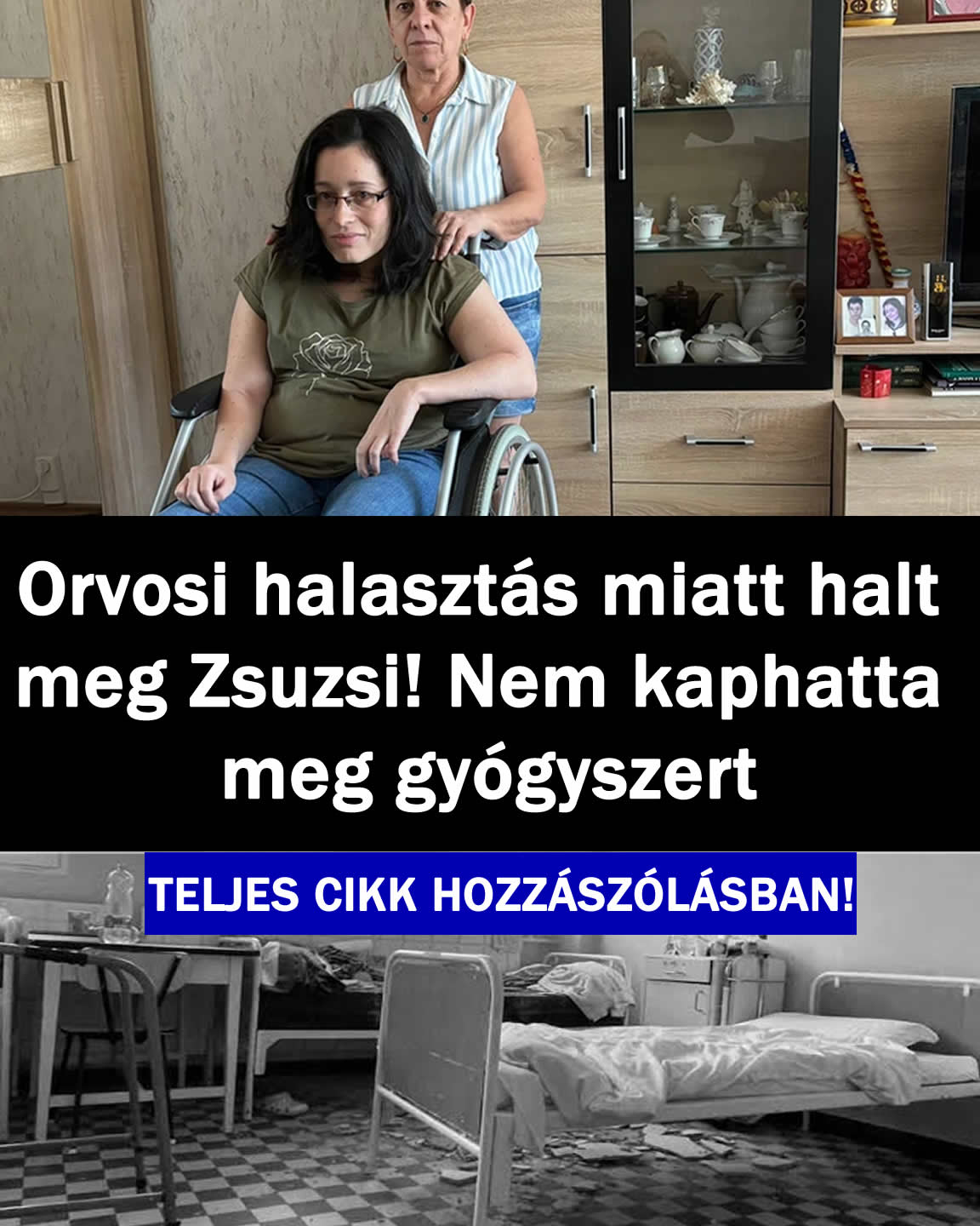 Orvosi halasztás miatt halt  meg Zsuzsi!