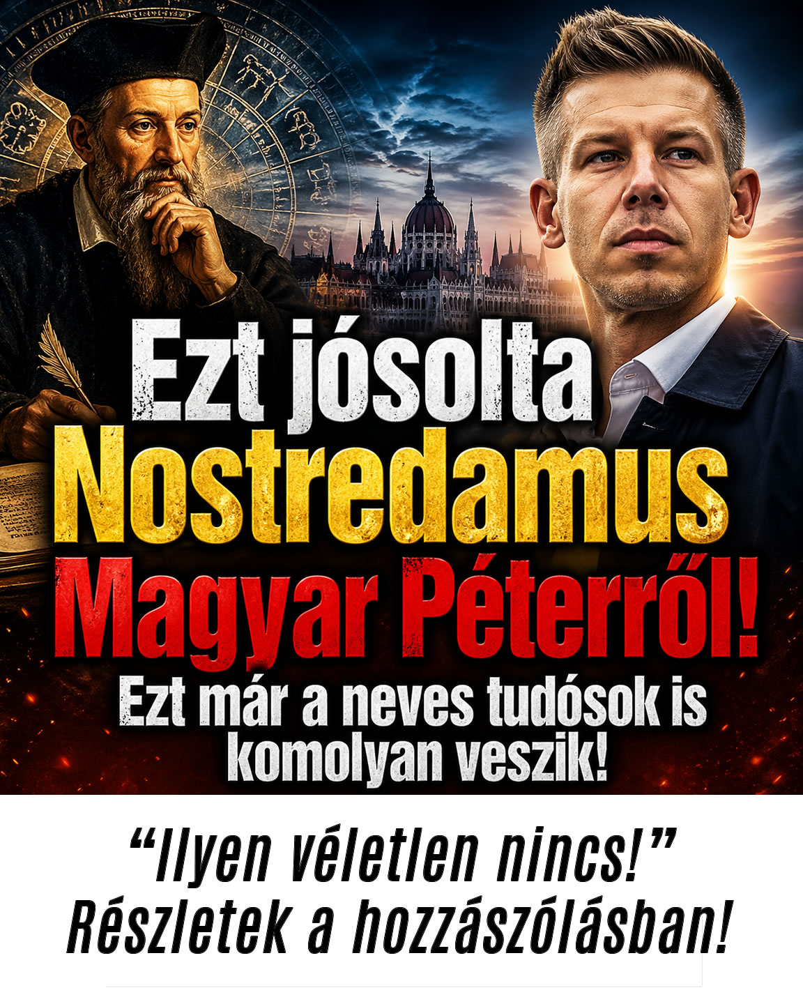 Előkerült Nostredamus jóslata Magyar Péterről!