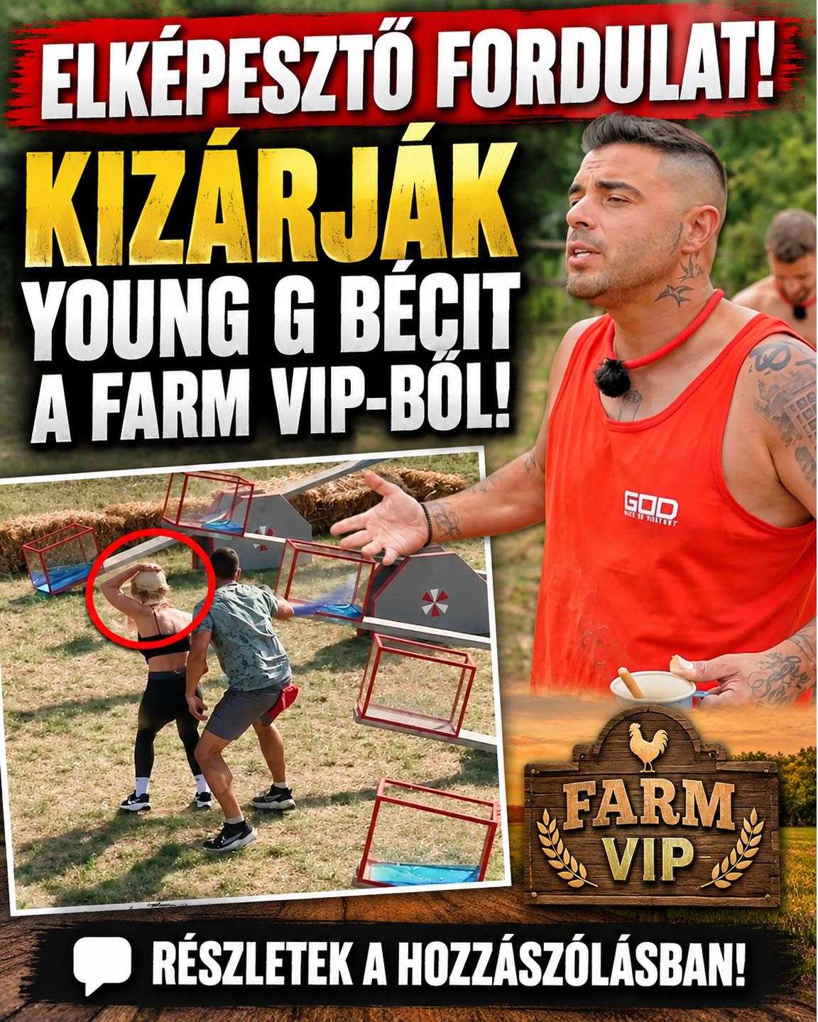 Kizárták Young G Bécit a Farm VIP-ből!