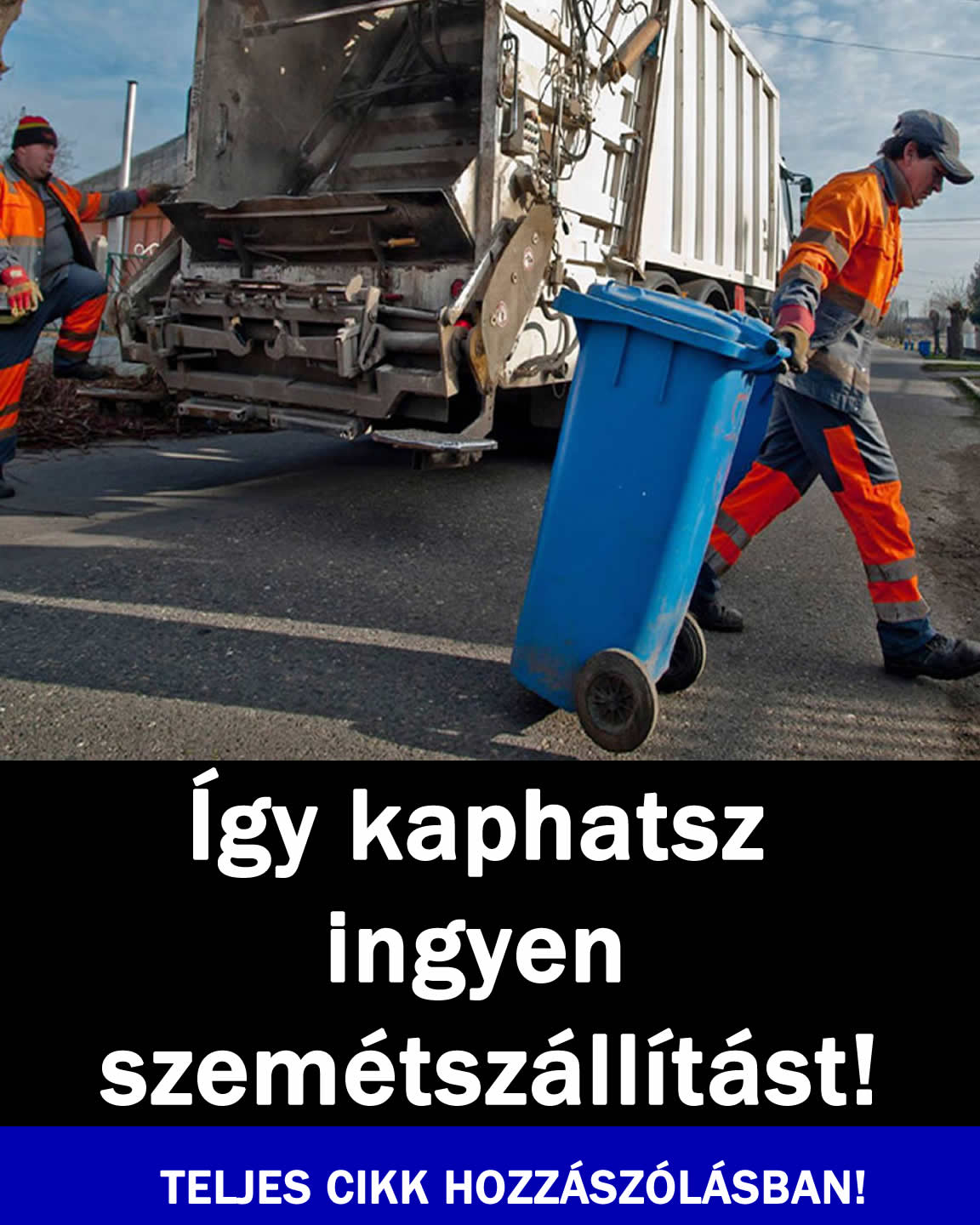 Így kaphatsz ingyen szemétszállítást!