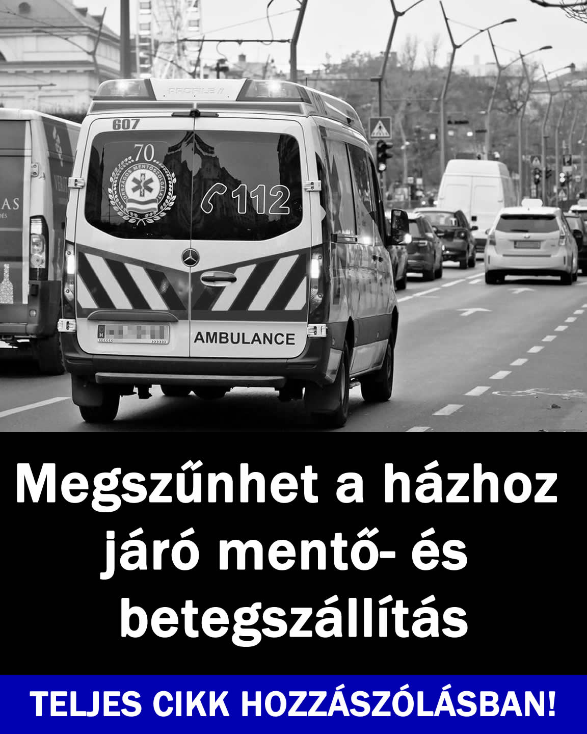 Megszűnhet a házhoz járó mentő- és betegszállítás