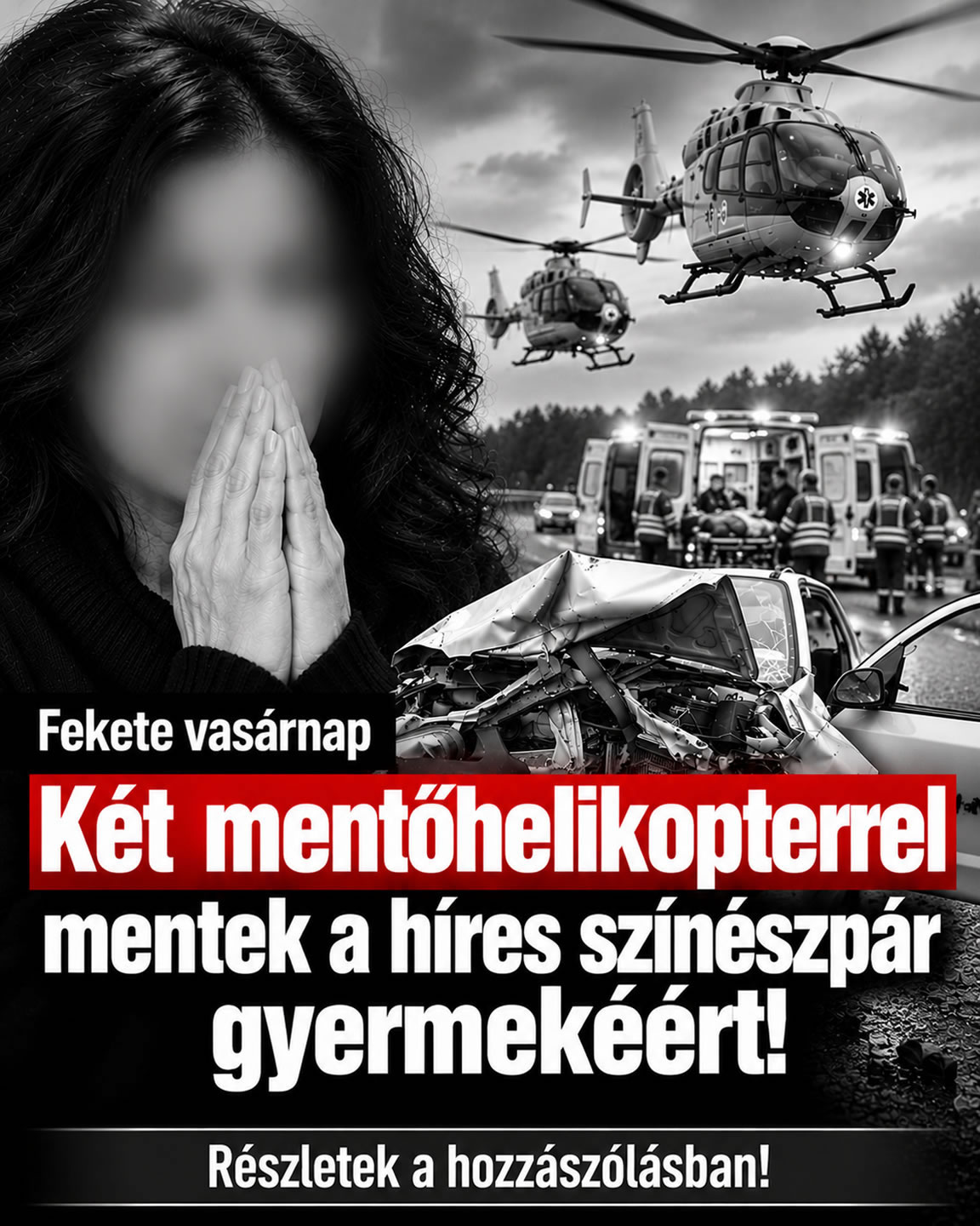 Két mentőhelikopter a híres színészpár gyermekéért!