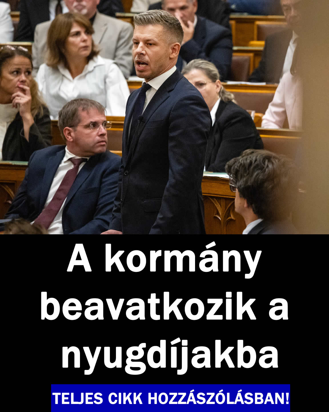 A kormány nagyon de nagyon beavatkozik a nyugdíjakba