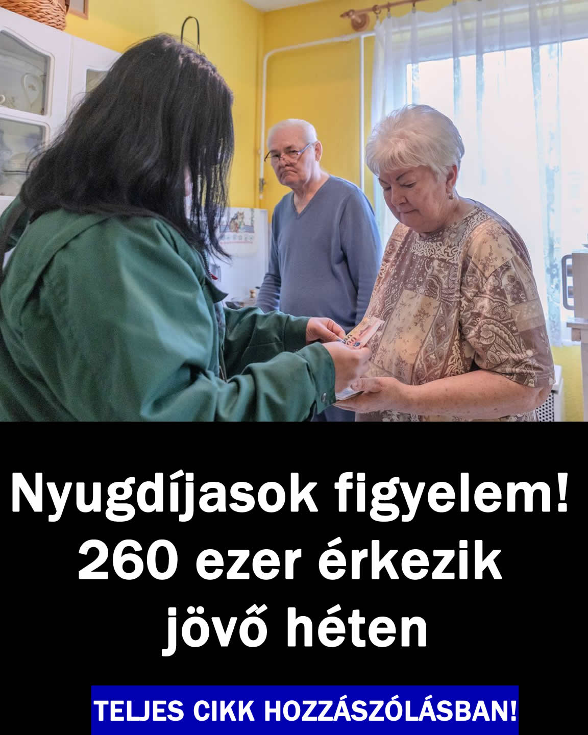 Nyugdíjasok figyelem! 260 ezer érkezik jövő héten