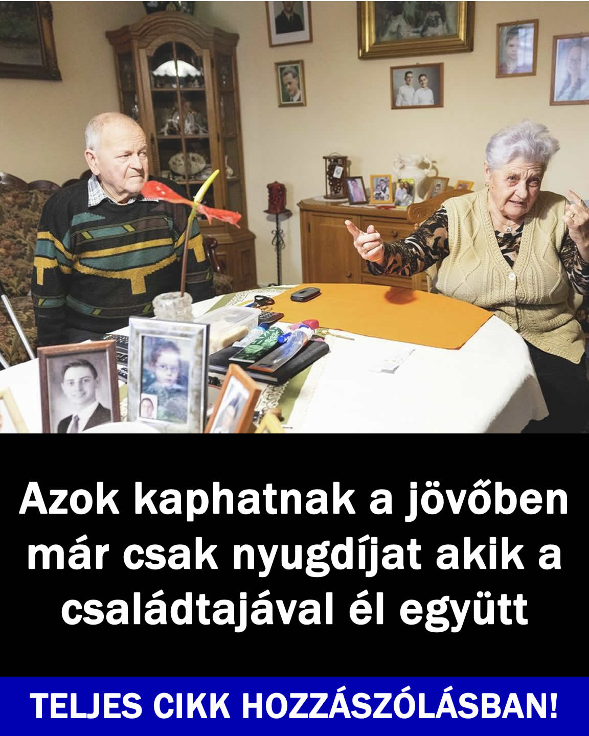 Azok kaphatnak már csak nyugdíjat akik a családtajával él együtt